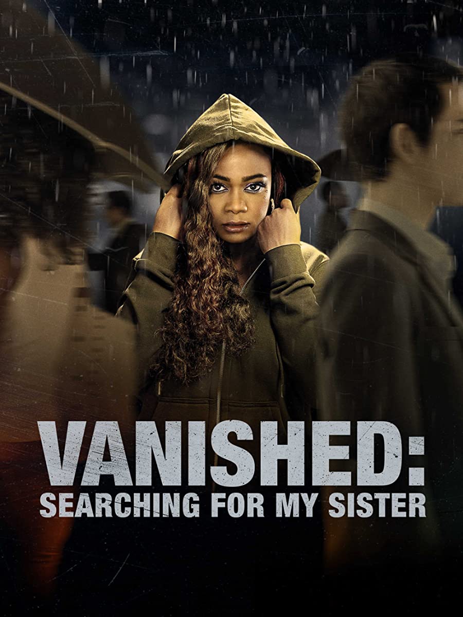 مشاهدة فيلم Vanished: Searching for My Sister 2022 مترجم